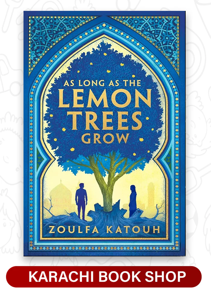 As Long as the Lemon Trees Grow by Zoulfa Katouh (Premium Quality)