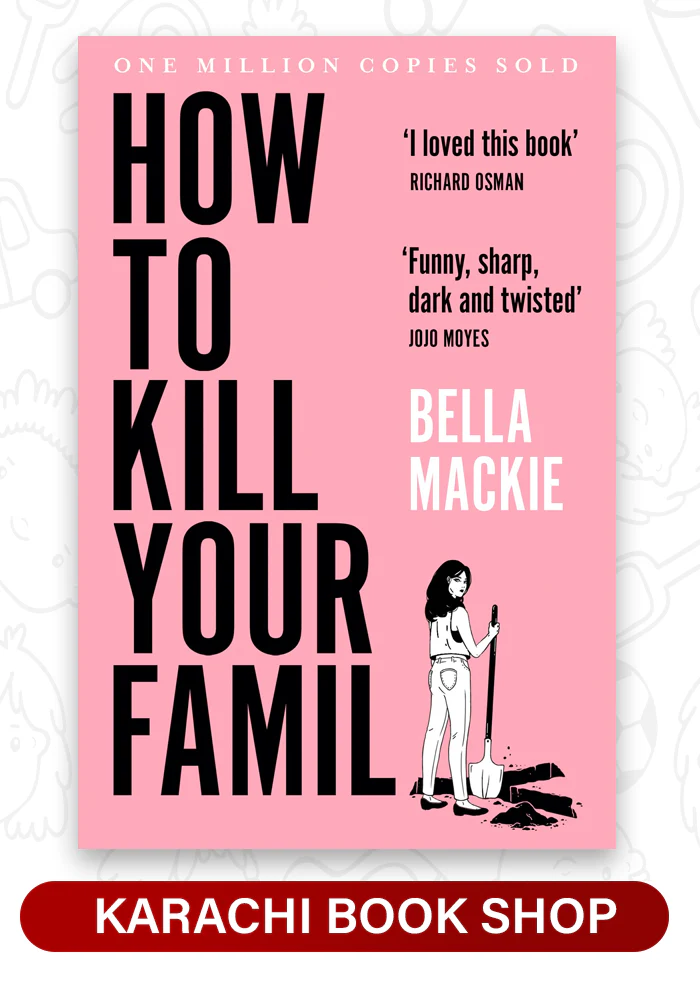 How to Kill Your Family by Bella Mackie (premium quality)
