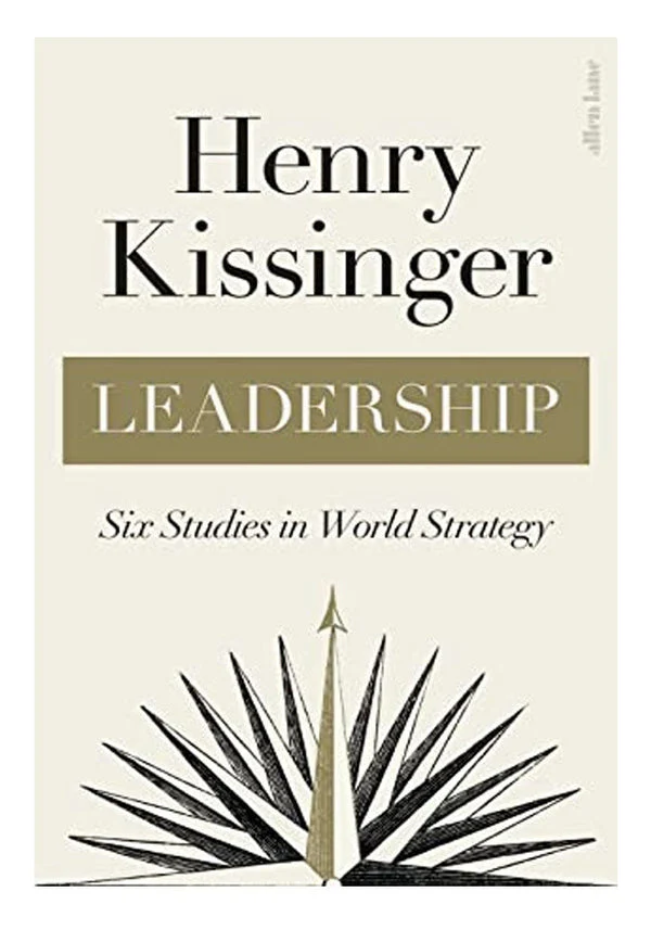 Leadership: Six Studies in World Strategy(Hard Cover)