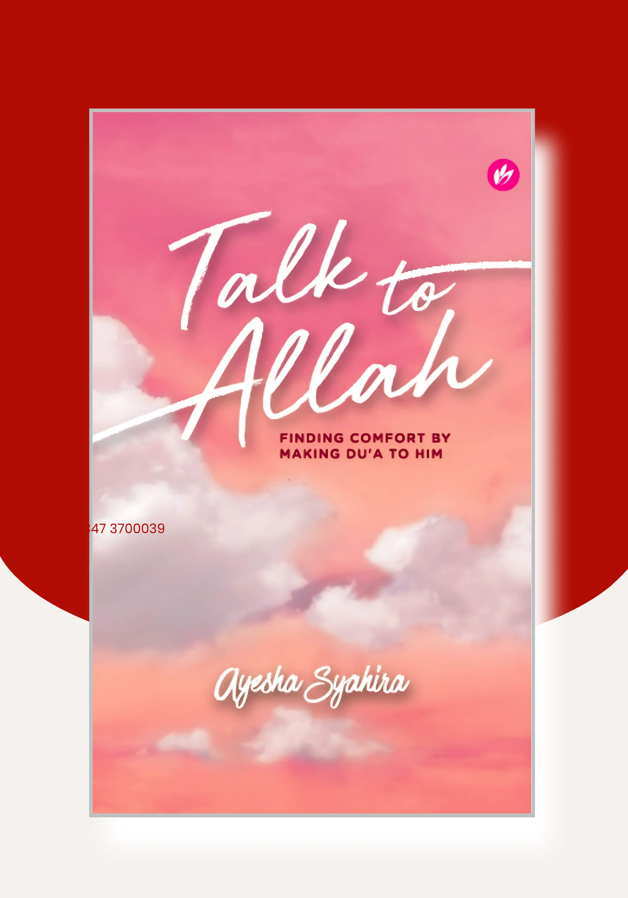 Talk To Allah: Finding Comfort By Making Du'a To Him By Ayesha Syahira