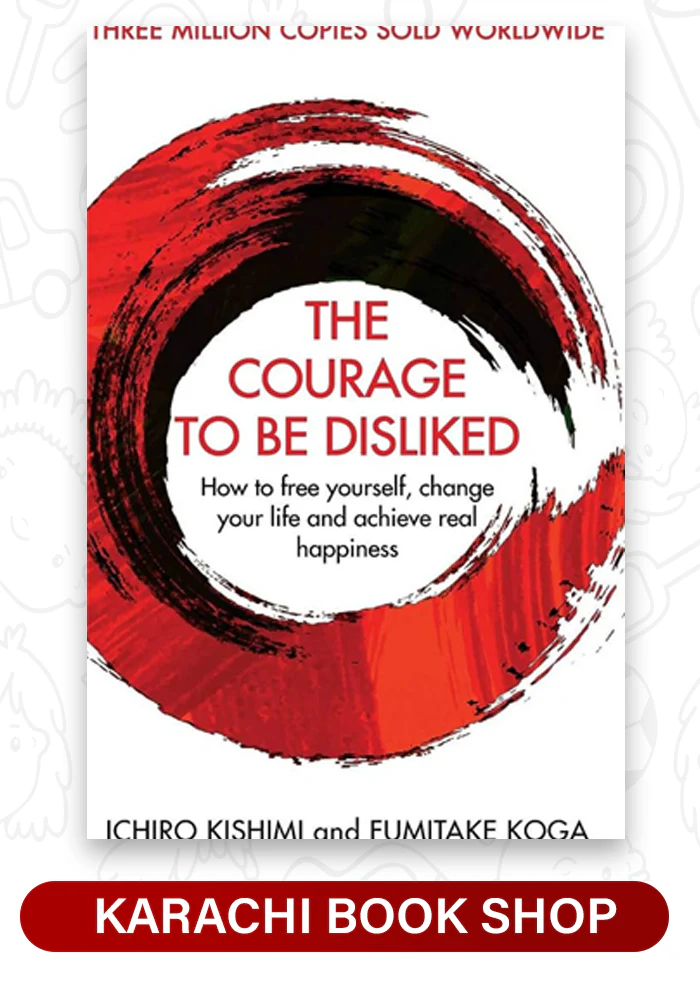 The Courage to Be Disliked (premium Quality)