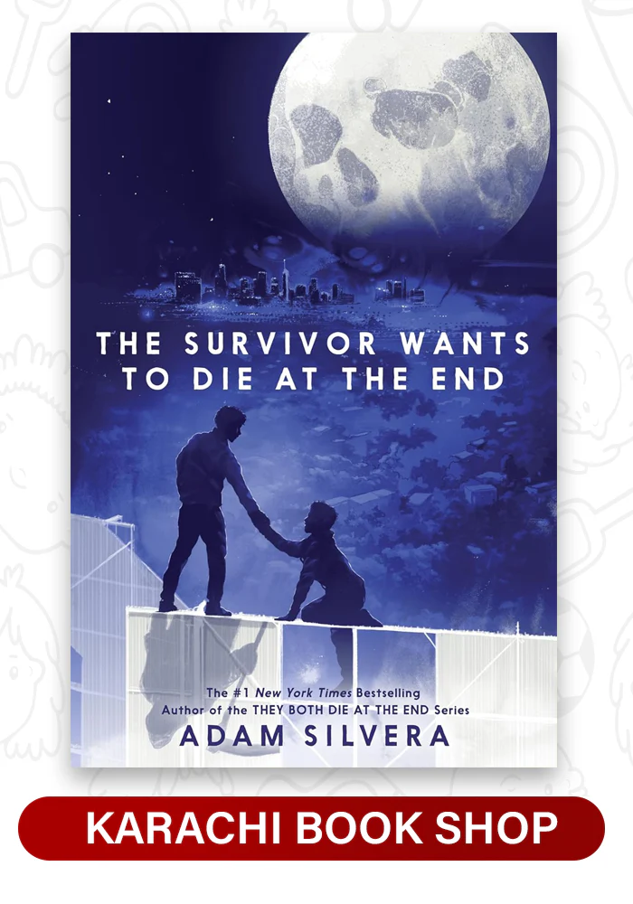 The Survivor Wants to Die at the End by Adam Silvera